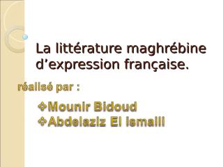 la-littérature-maghrébine-d-expression-française.ppt